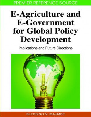 Könyv e-agriculture and e-government for Global Policy Development Blessing M. Maumbe