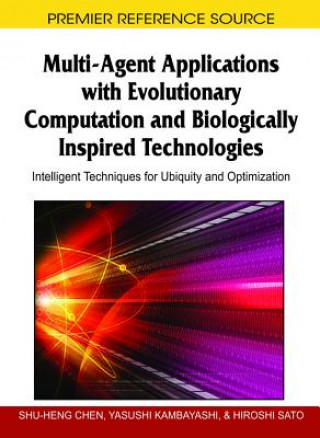 Könyv Multi-agent Applications with Evolutionary Computation and Biologically Inspired Technologies Shu-Heng Chen