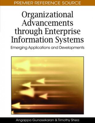 Βιβλίο Organizational Advancements Through Enterprise Information Systems Angappa Gunasekaran