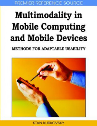 Книга Multimodality in Mobile Computing and Mobile Devices Stan Kurkovsky