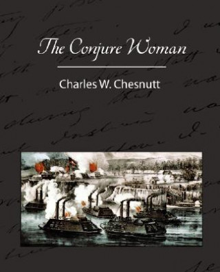 Livre Conjure Woman Charles Waddell Chesnutt