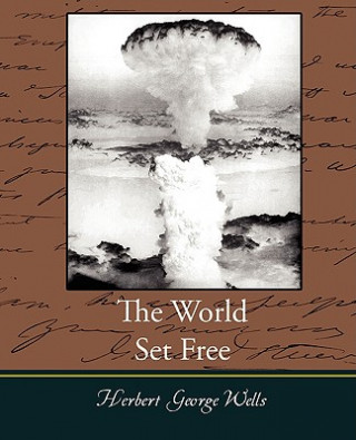 Книга World Set Free Herbert George Wells