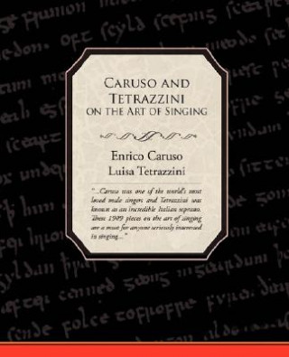 Kniha Caruso and Tetrazzini on the Art of Singing Enrico Jr Caruso