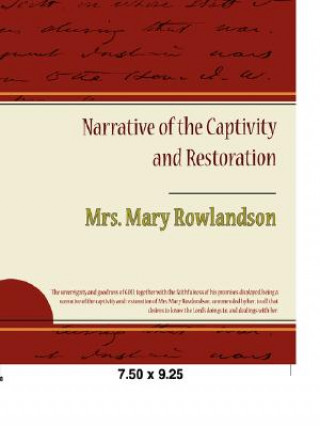 Kniha Narrative of the Captivity and Restoration Mrs Mary Rowlandson