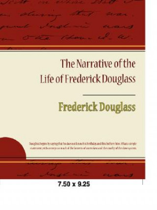 Knjiga Narrative of the Life of Frederick Douglass Frederick Douglass