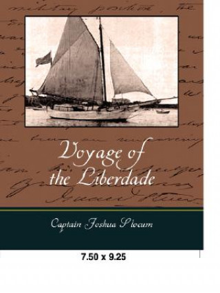 Kniha Voyage of the Liberdade Captain Joshua Slocum
