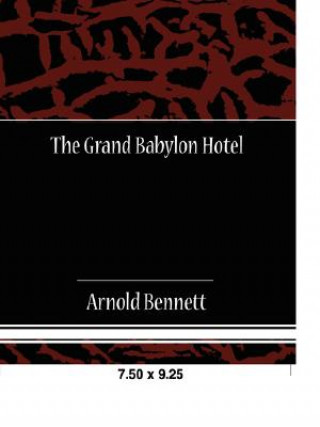 Książka Grand Babylon Hotel Arnold Bennett