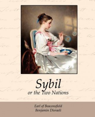 Книга Sybil, or the Two Nations Disraeli