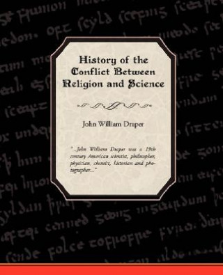 Könyv History of the Conflict Between Religion and Science John William Draper