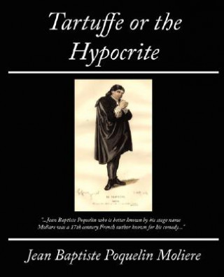 Kniha Tartuffe or the Hypocrite Jean-Baptiste Poquelin Moliere