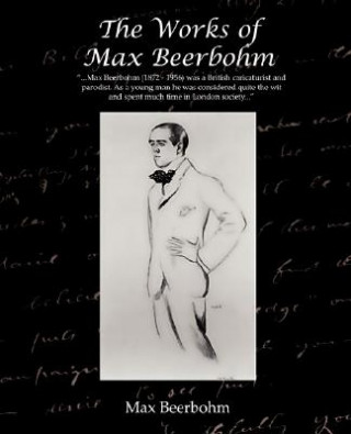 Könyv Works of Max Beerbohm Sir Max Beerbohm