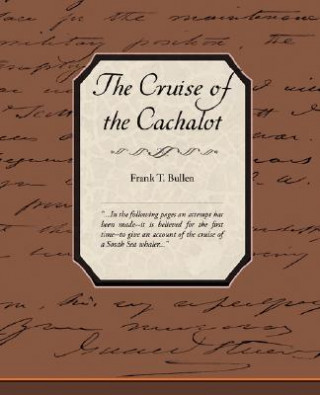 Книга Cruise of the Cachalot Frank T Bullen