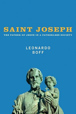 Kniha Saint Joseph Leonardo Boff