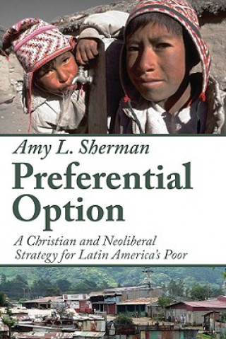 Knjiga Preferential Option Amy L. Sherman