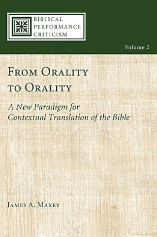 Kniha From Orality to Orality James A. Maxey