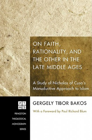 Książka On Faith, Rationality, and the Other in the Late Middle Ages Gergely Tibor Bakos