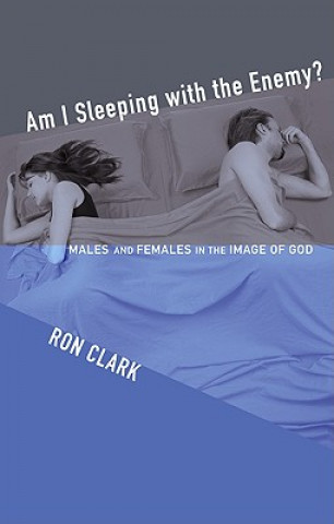 Kniha Am I Sleeping with the Enemy? Ron Clark