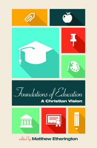 Kniha Foundations of Education Matthew Etherington