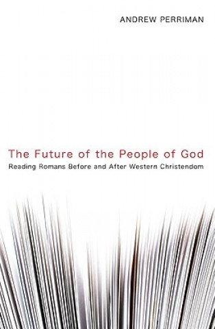 Kniha Future of the People of God Andrew Perriman