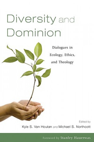 Kniha Diversity and Dominion Kyle S. van Houtan