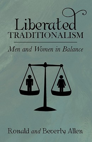 Livre Liberated Traditionalism Ronald B. Allen