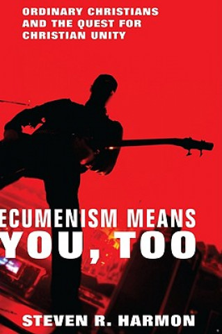 Βιβλίο Ecumenism Means You, Too Steven R Harmon