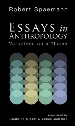Könyv Essays in Anthropology Robert Spaemann