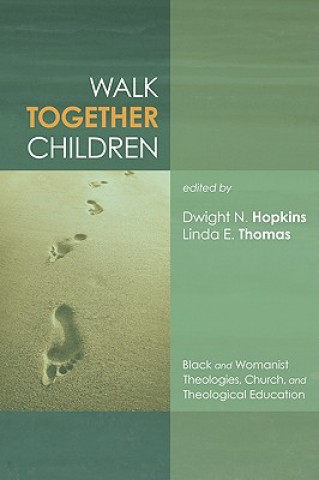 Książka Walk Together Children Dwight N. Hopkins