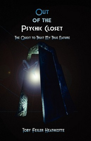 Livre Out of the Psychic Closet Toby Heathcotte