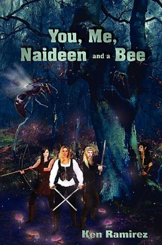 Kniha You, Me, Naideen and a Bee Ken Ramirez