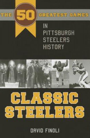 Knjiga Classic Steelers David Finoli