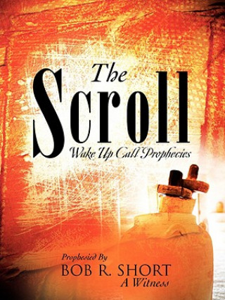 Knjiga Scroll Bob R Short