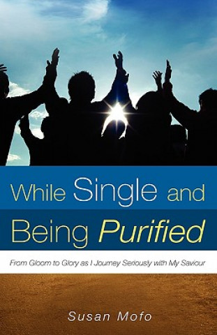 Carte While Single and Being Purified Susan Mofo
