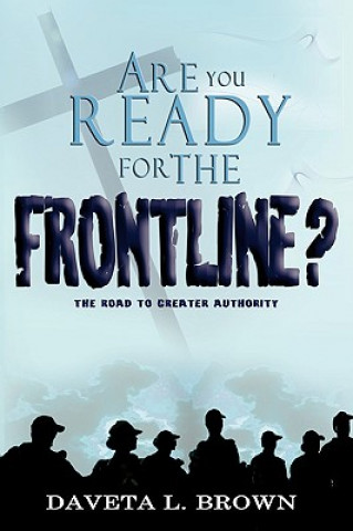 Könyv Are You Ready for the Frontline? Daveta Brown