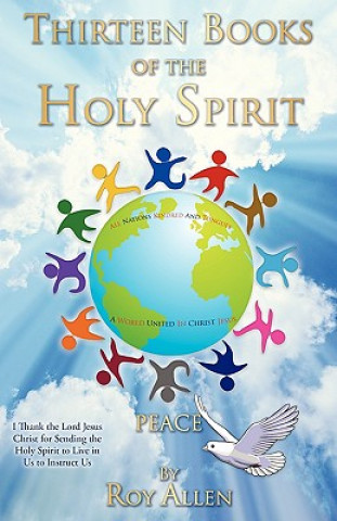 Kniha Thirteen Books of the Holy Spirit Roy Allen