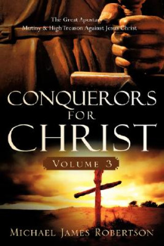 Libro Conquerors for Christ, Volume 3 Michael James Robertson