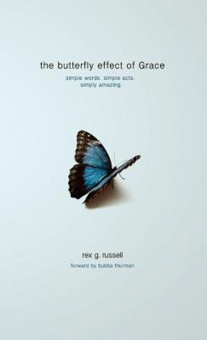 Kniha Butterfly Effect of Grace Rex G Russell