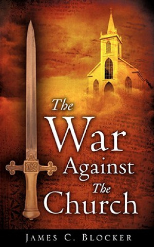 Book War Against The Church James C Blocker