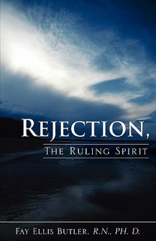 Книга Rejection, The Ruling Spirit Fay Ellis Butler