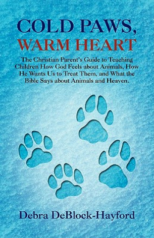 Libro Cold Paws, Warm Heart Debra Deblock-Hayford