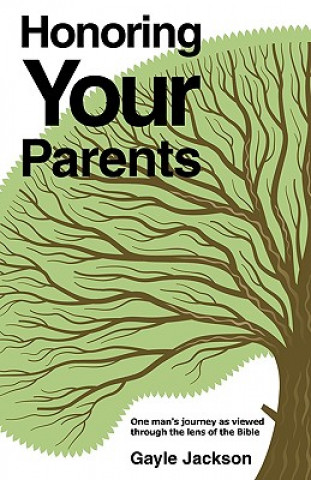 Книга Honoring Your Parents Gayle Jackson