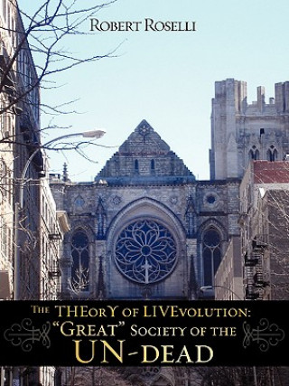 Kniha THEorY of LIVEvolution Robert Roselli