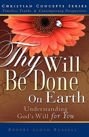 Buch Thy Will Be Done On Earth Robert Lloyd Russell