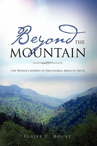Könyv Beyond the Mountain Elaine C Mount