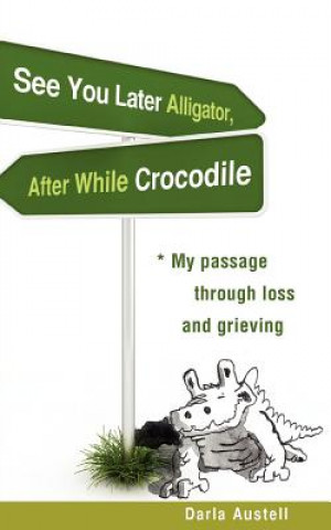 Knjiga See You Later Alligator, After While Crocodile Darla Austell