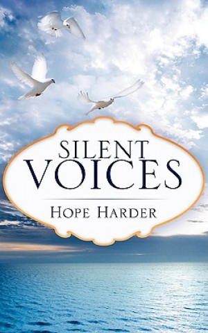 Knjiga Silent Voices Hope Harder