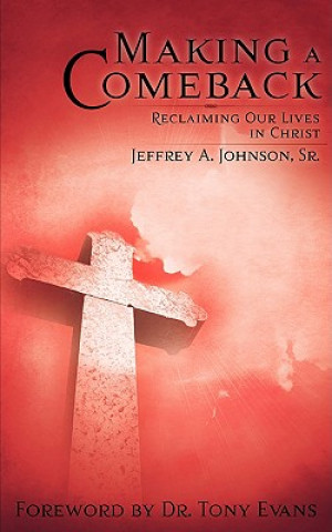 Könyv Making A Comeback Jeffrey A Johnson