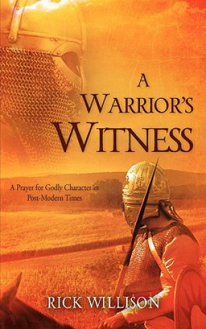 Kniha Warrior's Witness Rick Willison