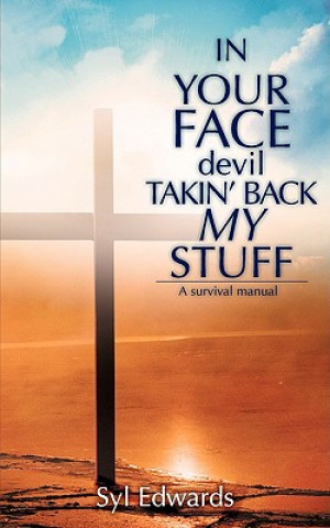 Libro IN YOUR FACE devil TAKIN' BACK MY STUFF Syl Edwards