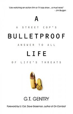 Kniha Bulletproof Life G T Gentry